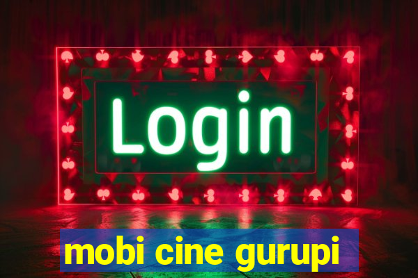 mobi cine gurupi